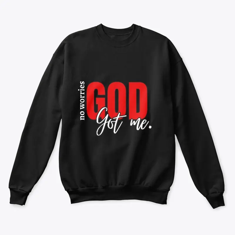 No Worries, God Got Me Collection