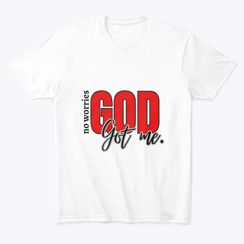 No Worries, God Got Me Collection